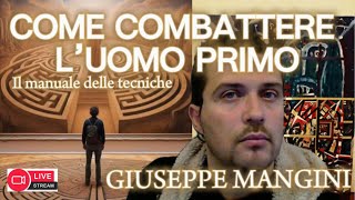 COME COMBATTERE L’UOMO PRIMO  live con l’ipnologo Giuseppe Mangini [upl. by Stultz]