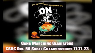 Gahr HS quotOn Top Of Spaghettiquot CaliforniaStateBandChampionshi Division 5A Championships 111123 [upl. by Wil]