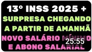 13° SALÁRIO inss 2025  SURPRESA CHEGANDO a partir de Amanhã novo Salário Mínimo e ABONO SALARIAL [upl. by Rehpotsirhcnhoj823]