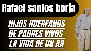 🌟 Hijos Huérfanos de Padres Vivos Padrino Rafael Santos Borja 🌟 [upl. by Caras]