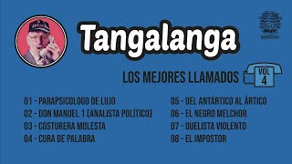 Tangalanga  Los Mejores Llamados Vol 4 [upl. by Ocker878]