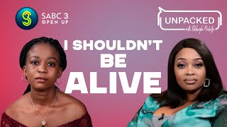 I Shouldnt Be Alive  Unpacked with Relebogile Mabotja  Episode 104  Season 3 [upl. by Blaire]