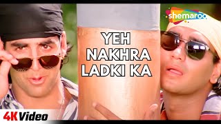 Yeh Nakhra Ladki Ka  4K Video  Suhaag  Ajay Devgn Karisma Kapoor Akshay Kumar  Alka Yagnik [upl. by Kacerek]