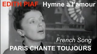 Edith Piaf Hymne à lamour Paris chante toujours Film French song FrEn Lyrics [upl. by Louisa540]