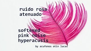 pink softened noise hyperacusis sound therapy [upl. by Melac]