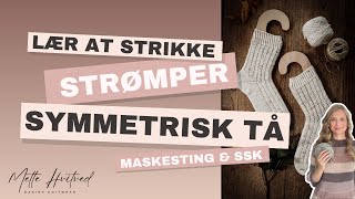 SYMMETRISK TÅ  Lær at strikke strømper [upl. by Shipman]