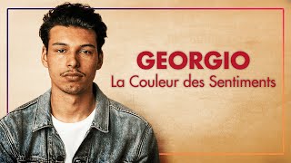 GEORGIO – La Couleur des Sentiments DOCUMENTAIRE [upl. by Novyart]