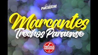 AS MELHORES MARCANTES 2024  TRECHOS PARAENSE [upl. by Mir]