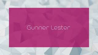 Gunner Lester  appearance [upl. by Jamin481]