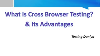 Cross Browser Testing  Browser Compatibility Testing [upl. by Wilkins18]