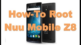 HowTo Root The Nuu Mobile Z8 [upl. by Einnal499]