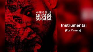 Korede Bello  Mi Casa Su Casa Official Instrumental For Covers [upl. by Emelia328]