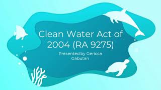 Clean Water Act of 2004 RA 9275 [upl. by Currey]