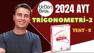 TRİGONOMETRİ  2  TEST2  2023  2024  345 AYT MATEMATİK ÇÖZÜMLERİ [upl. by Adnoek]