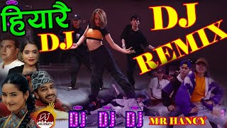 NEW NEPALI DJ REMIX SONG 20242081 HIYARAI  DJ REMIX HIYARAI nepalidjremix remix dj MRHANCY [upl. by Lew]