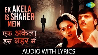 Ek Akela Is Shaher Mein with lyrics  एक अकेला इस शहर में के बोल  Bhupinder Singh  Gharaonda [upl. by Anilrats]