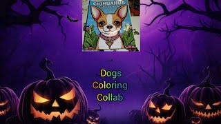 Vlogoween2024 Day 13 dogscoloringcollab Hosted by Me [upl. by Nicol]