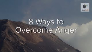 8 Ways to Overcome Anger [upl. by Hachman759]