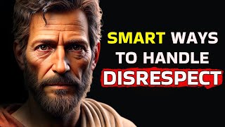 8 Ways to Handle People Who Dont Respect You  Stoic Wisdom [upl. by Gretta867]