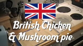 How to Make Easy Chicken and Mushroom Pie  British Style Recipe [upl. by Broddie76]