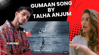 Talha Anjum  Gumaan  Reaction on Talha Anjum Gumaan Song TalhaAnjum [upl. by Shane]