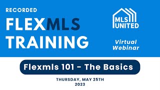 Flexmls 101  The Basics  Recorded Flexmls Webinar [upl. by Ursuline]