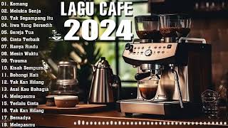 Full Album Akustik Cafe Santai 2024  Akustik Lagu Indonesia Musik Cafe Enak Didengar Buat Santaii [upl. by Winni387]