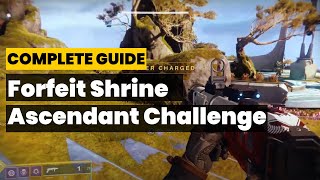 Forfeit Shrine Ascendant Challenge  Destiny 2 Gardens of Esila Location  Complete Guide With Steps [upl. by Downe]