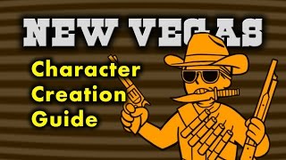 New Vegas Character Creation Guide [upl. by Airdnaid]