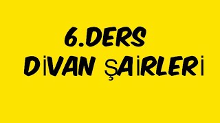 6DERS DİVAN EDEBİYATI ŞAİRLERİ  Kesin Bilmelisiniz [upl. by Ahsiela]