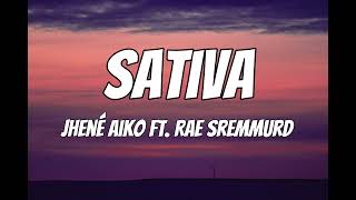 Jhené Aiko  Sativa Lyrics ft Rae Sremmurd [upl. by Vicky946]