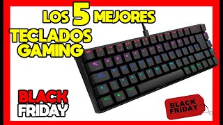 ⌨️🖥️Los 5 mejores TECLADOS GAMING MECANICOS en OFERTA BLACK FRIDAY 2023 [upl. by Egduj]