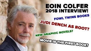 Eoin Colfer 2018 Interview Judi Dench as Root Artemis Fowl Movie is BOOK ONE only New Fowl Books [upl. by Kcid473]