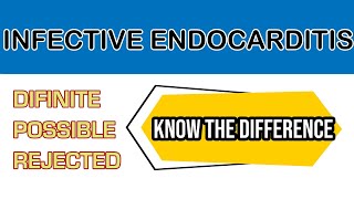 Difference Between Definite Possible And Rejected Infective Endocarditis [upl. by Jarrett]