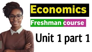 Freshman Economics unit 1 part 1 introduction to economics freshmancourse ethiopianuniversity [upl. by Pengelly558]