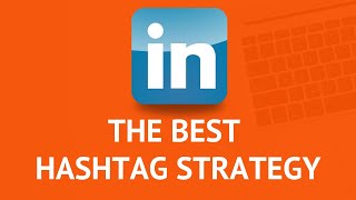 How To Use Hashtags on LinkedIn  Best LinkedIn Hashtag Strategy [upl. by Aros622]