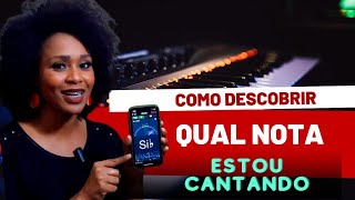 COMO DESCOBRIR QUE NOTA ESTOU CANTANDO  MUITO FÁCIL [upl. by Okime]