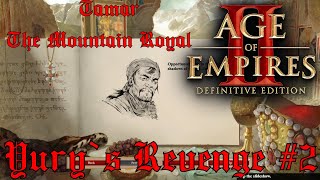 Yurys Revenge 2  1185  1211  Tamar The Mountain Royal Campaign  AoE 2 DE [upl. by Sokil938]