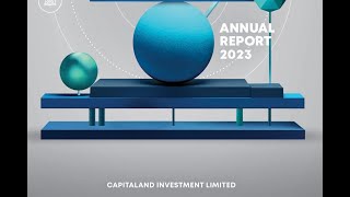 Capitaland Investment Limited 9CI Annual Report 2023 A first look 26 Nov 2024 [upl. by Ainnos]