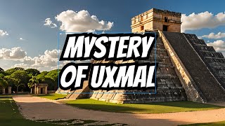 Exploring Uxmal A Journey through Ancient Ruins [upl. by Ennaeiluj]