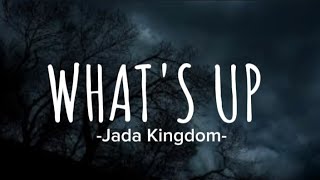 Jada Kingdom  Whats Up Lyrics Dutty Money Riddim [upl. by Aniahs]