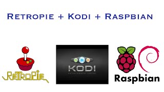 Retropie Kodi amp Raspbian Combo [upl. by Oicnedurp]