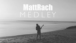 MattRach  MEDLEY [upl. by Neelehtak]