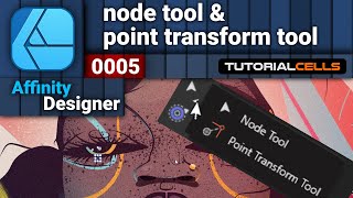 0005 node tool amp point transform tool in Affinity designer [upl. by Niai]