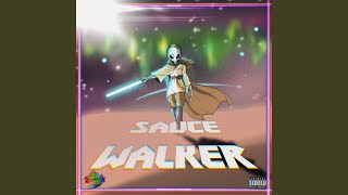 Sauce Walker [upl. by Tressa]