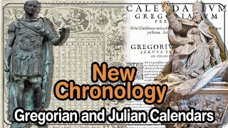 New Chronology Understanding the Gregorian and Julian Calendars [upl. by Odicalp447]