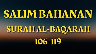 Salim Bahanan AlBaqarah 106119 [upl. by Nagaek]