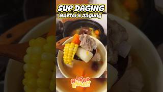 Buat Sup Daging Sayur Wortel dan Jagung Praktis food [upl. by Eisseb693]