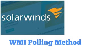 solarwinds  adding servers through WMI polling [upl. by Ylla]