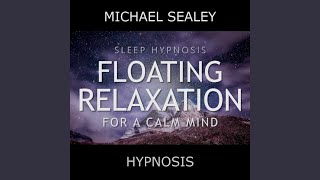 Sleep Hypnosis Floating Relaxation for a Calm Mind [upl. by Fitalludba]